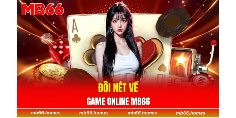 Đôi nét về Game online MB66