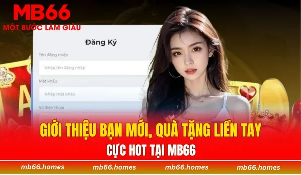 giới thiệu bạn mới, quà tặng liền tay