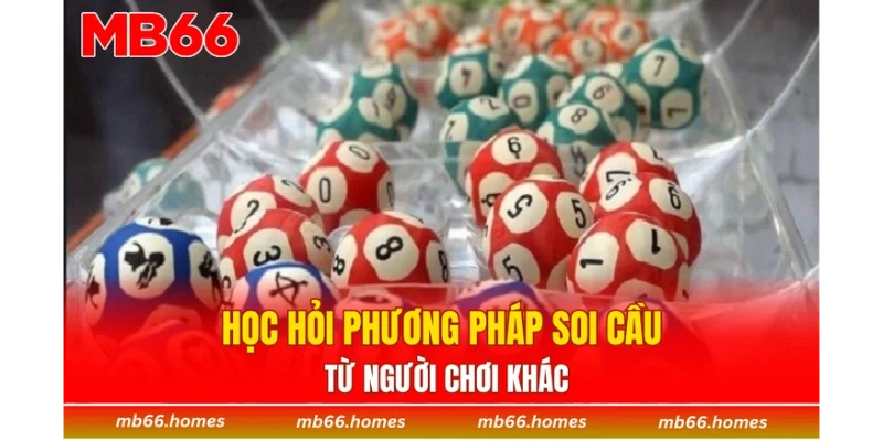 Học hỏi phương pháp soi cầu từ người chơi khác