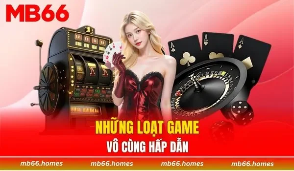 Những loạt game vô cùng hấp dẫn